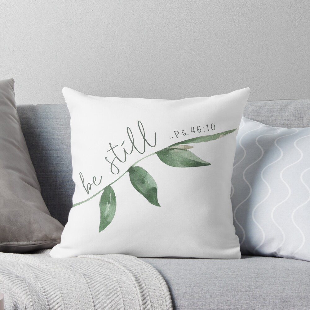 psalm 46:10 be still green leaves – scripture throw pillow psalm 46:10 be still green leaves – scripture throw pillow