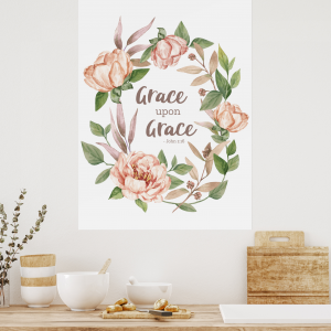 John 1:16 Grace Upon Grace - Poster