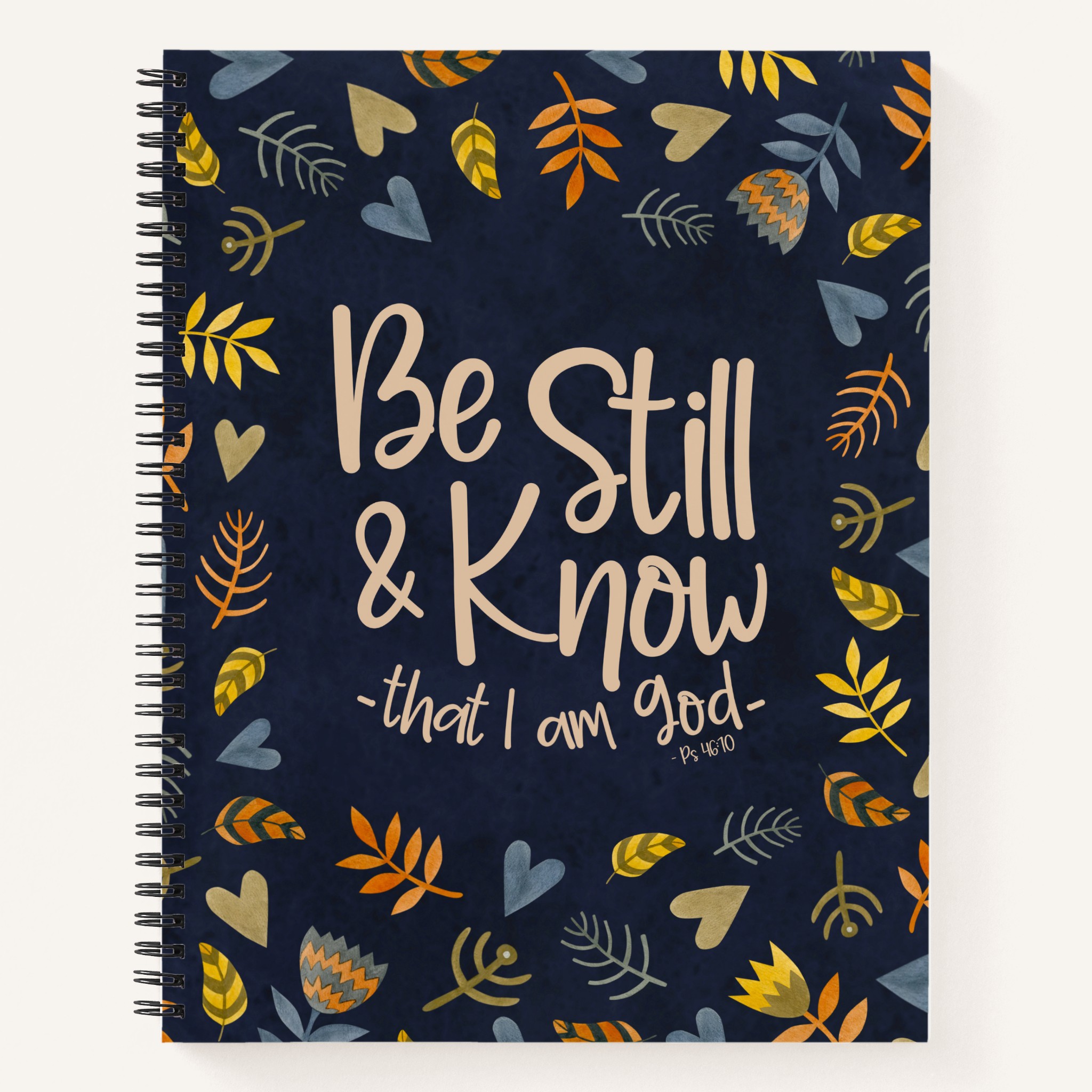 psalm 46:10 be still and know that i am god notebook psalm 46:10 be still and know that i am god notebook