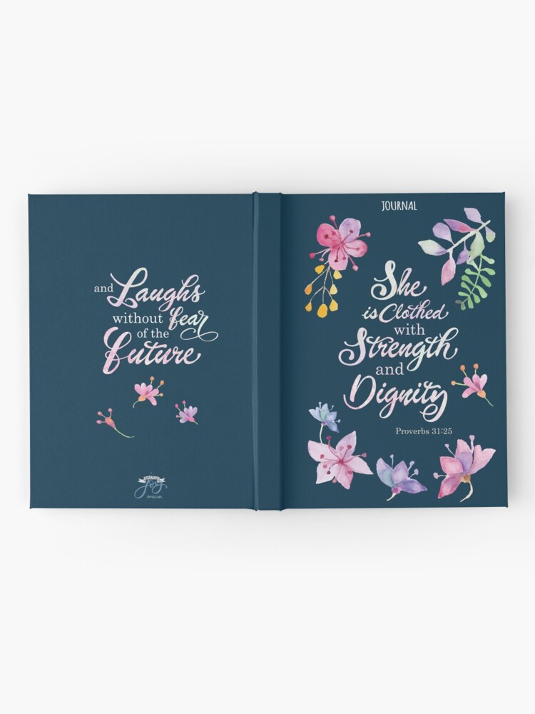 proverbs 31:25 she is clothed with strength and dignity and laughs without fear of the future proverbs 31:25 she is clothed with strength and dignity and laughs without fear of the future