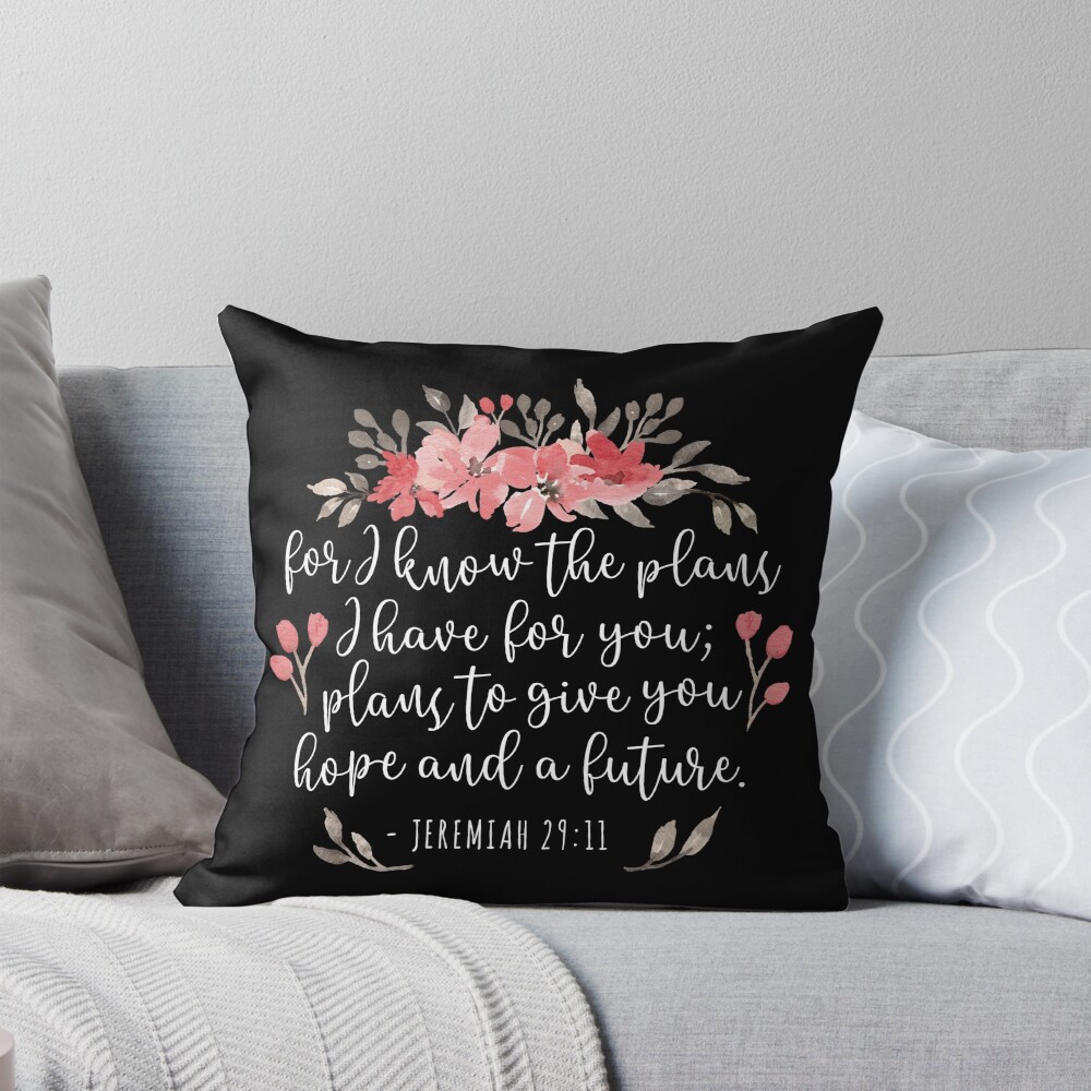 jeremiah 29:11 for i know the plans floral throw pillow black jeremiah 29:11 for i know the plans floral throw pillow black