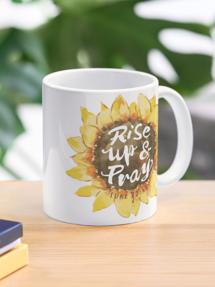 luke 22:46 rise up and pray coffee mug luke 22:46 rise up and pray coffee mug