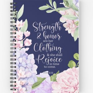 Home proverbs 31:25 strength and honour are her clothing kjv notebook