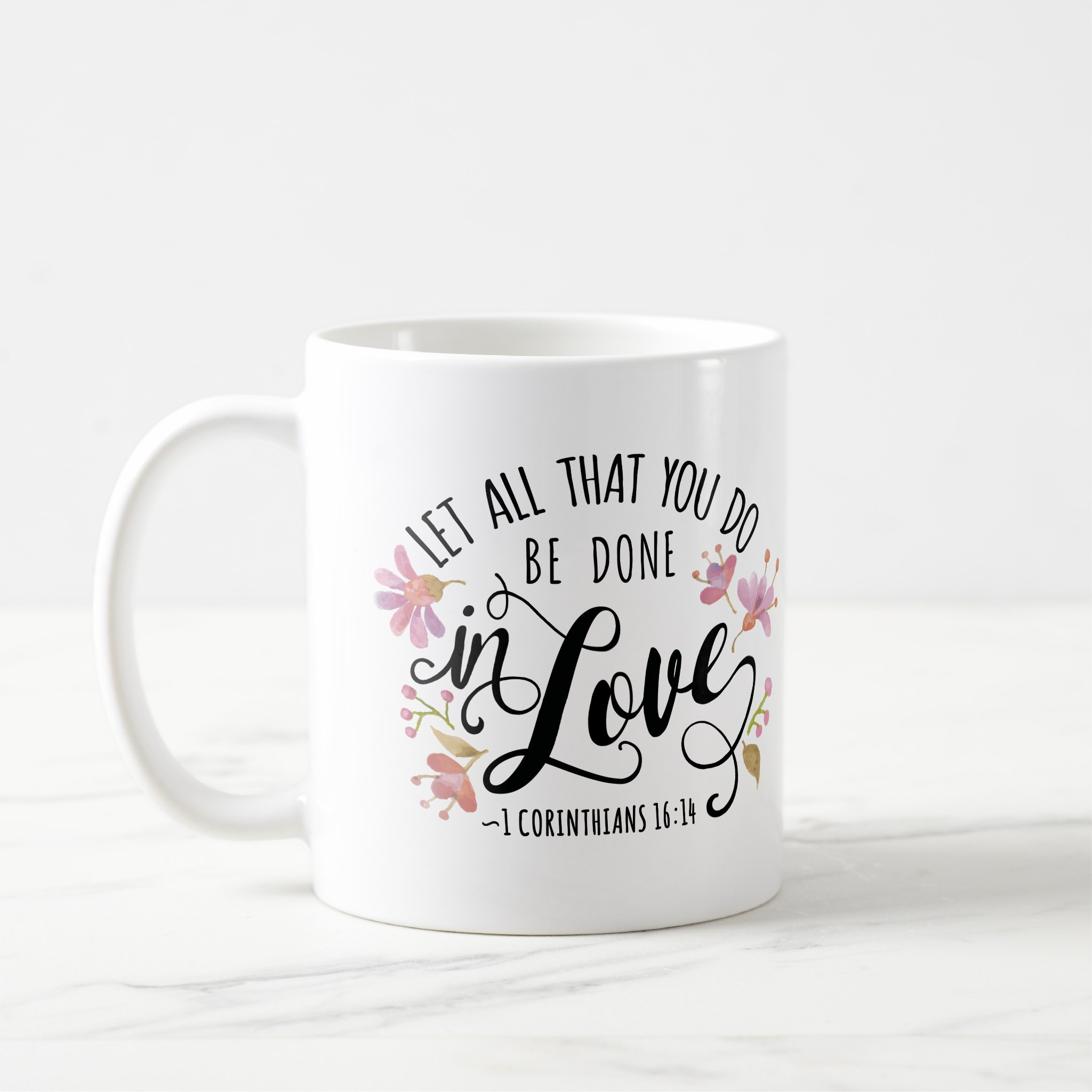 1 corinthians 16:14 do all in love coffee mug 1 corinthians 16:14 do all in love coffee mug