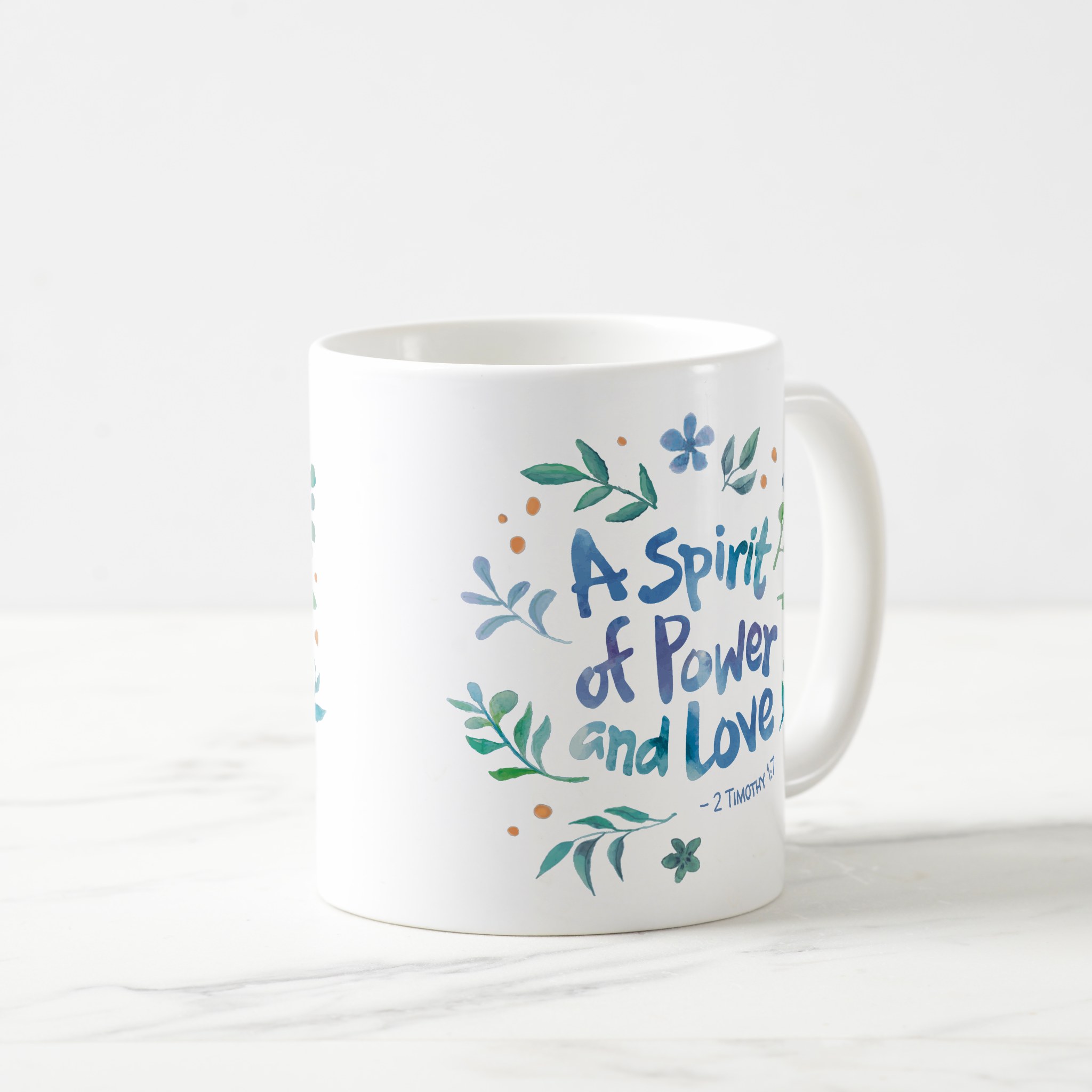 2 timothy 1:7 a spirit of power and love coffee mug 2 timothy 1:7 a spirit of power and love coffee mug