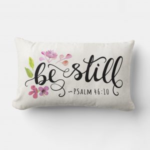 psalm 46:10 be still lumbar pillow