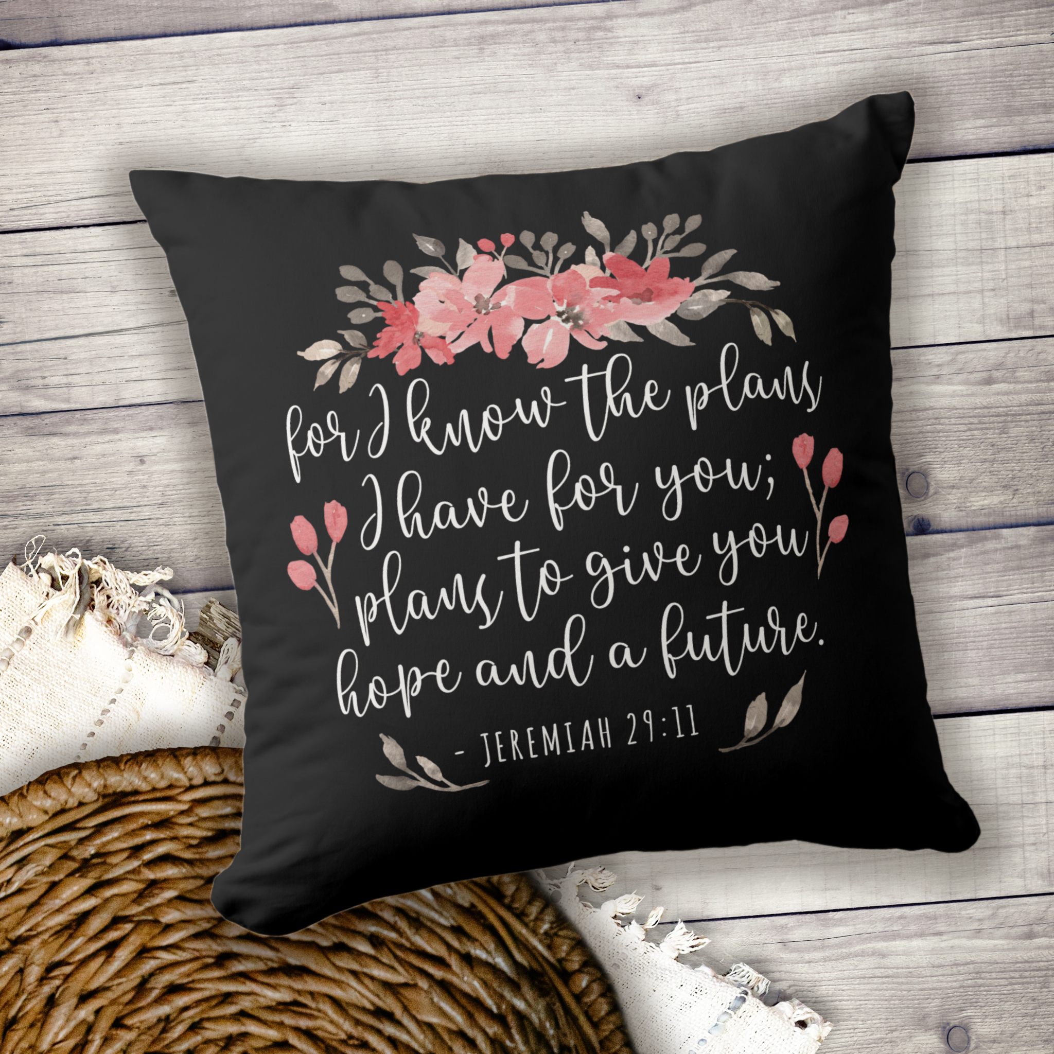 jeremiah 29:11 for i know the plans floral throw pillow black jeremiah 29:11 for i know the plans floral throw pillow black