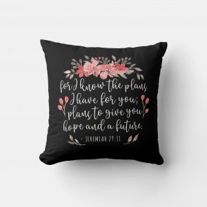 jeremiah 29:11 for i know the plans floral throw pillow black