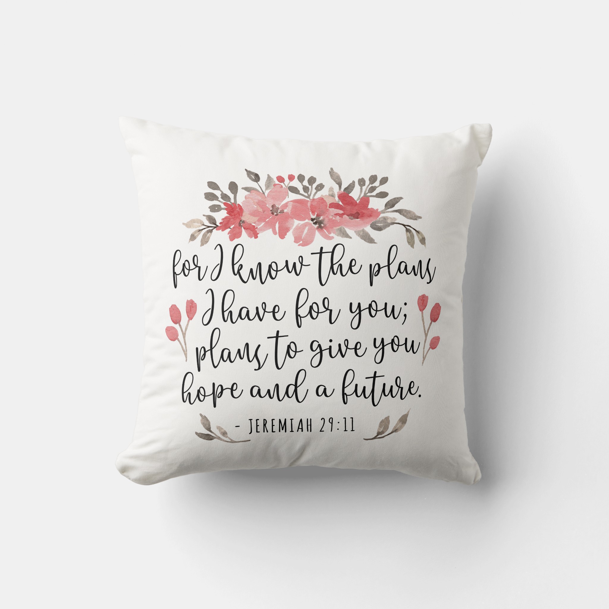 jeremiah 29:11 for i know the plans floral throw pillow jeremiah 29:11 for i know the plans floral throw pillow