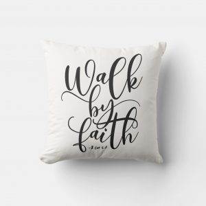 2 corinthians 5:7 walk by faith – scripture throw pillow