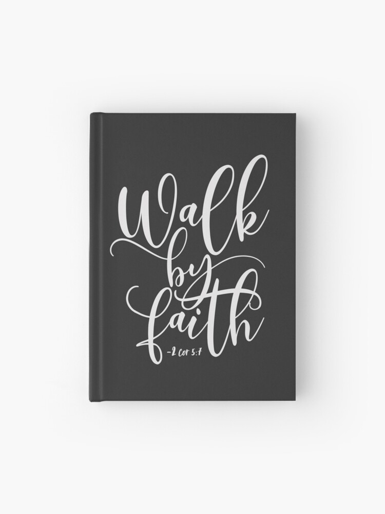 2 corinthians 5:7 walk by faith – scripture notebook 2 corinthians 5:7 walk by faith – scripture notebook